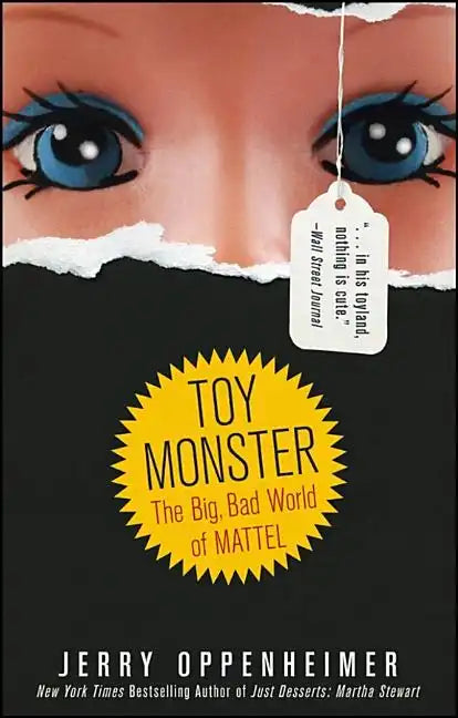 Toy Monster: The Big, Bad World of Mattel - Paperback