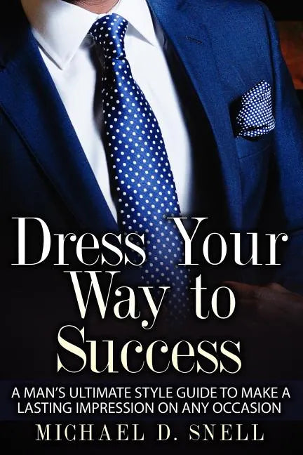 Dress Your Way to Success - Paperback
