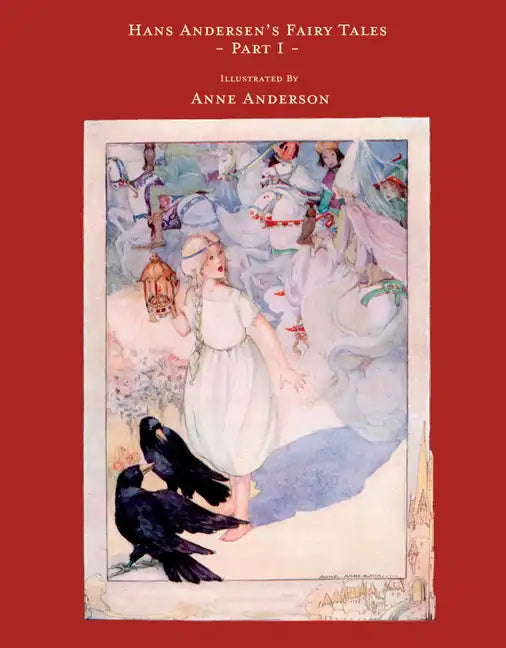 Hans Andersen's Fairy Tales - Illustrated by Anne Anderson - Part I - Hardcover