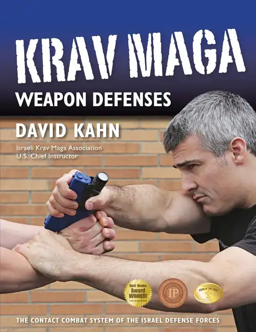 Krav Maga Weapon Defenses: The Contact Combat System of the Israel Defense Forces - Paperback