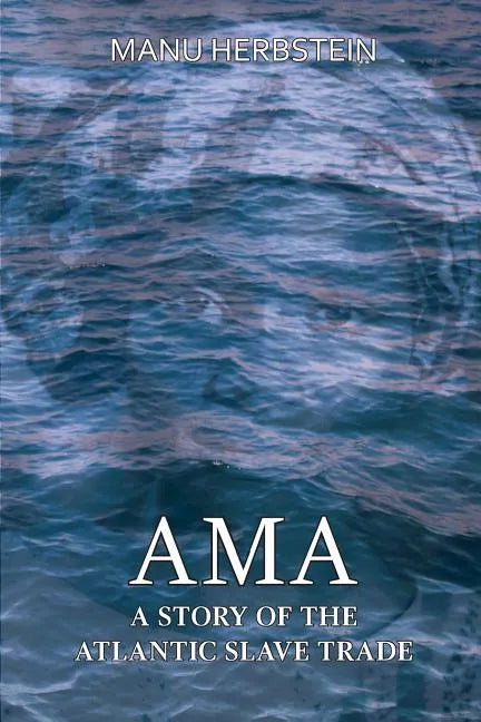 Ama, a Story of the Atlantic Slave Trade - Paperback