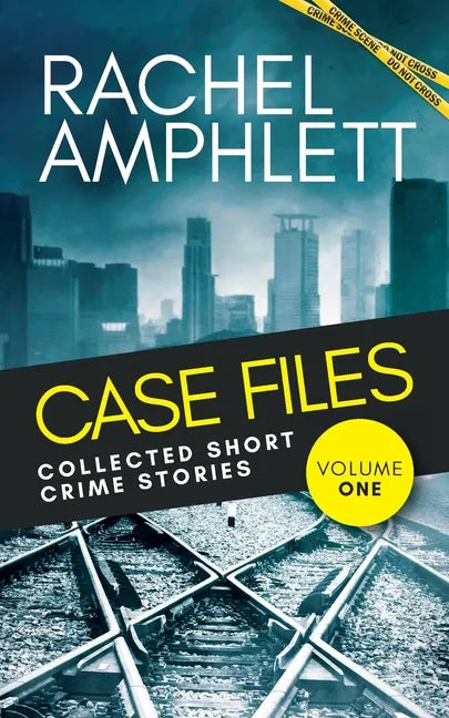 Case Files Collected Short Crime Stories Vol. 1: A murder mystery collection of twisted short stories - Paperback