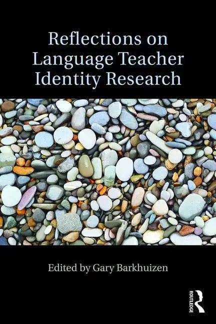 Reflections on Language Teacher Identity Research - Paperback