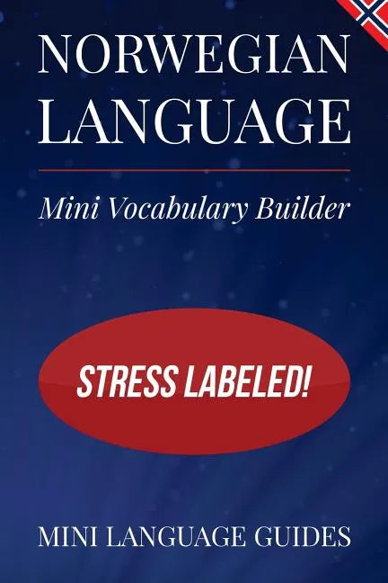 Norwegian Language Mini Vocabulary Builder: Stress Labeled! - Paperback