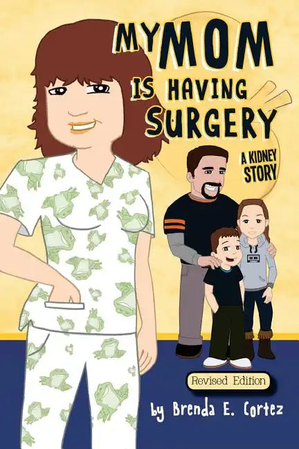 My Mom is Having Surgery: A Kidney Story - Paperback