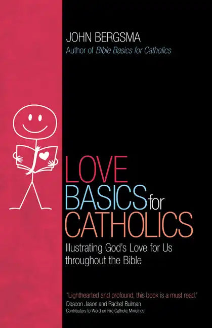Love Basics for Catholics: Illustrating God's Love for Us Throughout the Bible - Paperback
