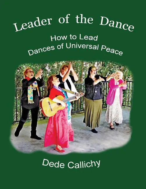Leader of the Dance: How to Lead the Dances of Universal Peace - Paperback