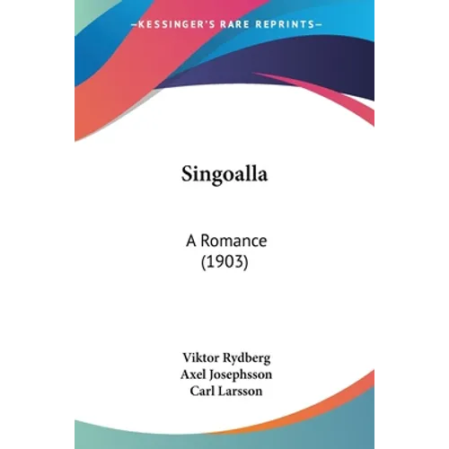 Singoalla: A Romance (1903) - Paperback