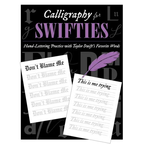 Calligraphy for Swifties: Hand-Lettering Practice with Taylor Swift's Favorite Words - Paperback