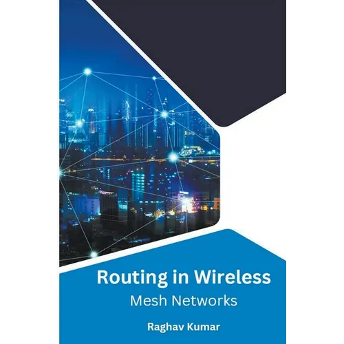 Routing in Wireless Mesh Networks - Paperback
