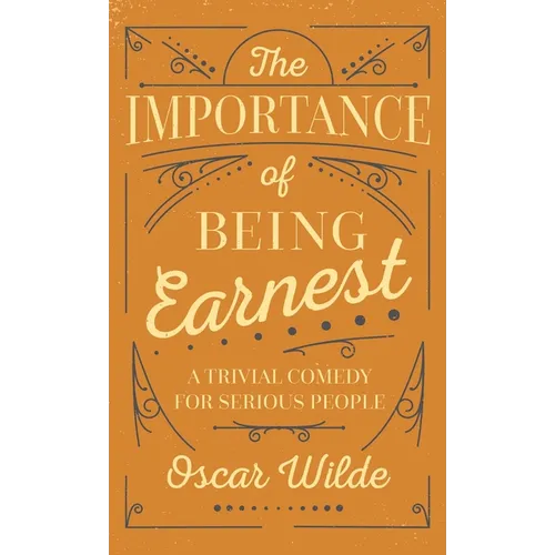 The Importance of Being Earnest - Hardcover