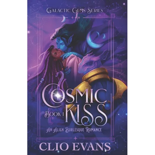 Cosmic Kiss: An Alien Burlesque Romance - Paperback