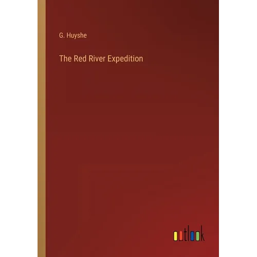 The Red River Expedition - Paperback