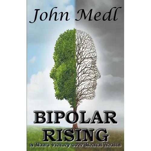 Bipolar Rising: A Man's Victory Over Mental Health - Paperback