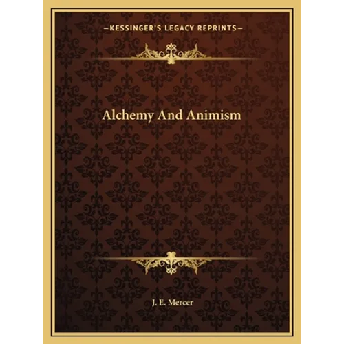 Alchemy And Animism - Paperback
