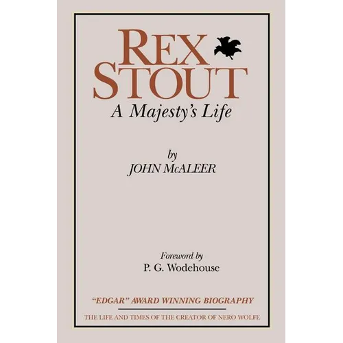 Rex Stout: A Majesty's Life-Millennium Edition - Paperback