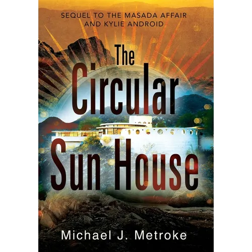 The Circular Sun House - Hardcover