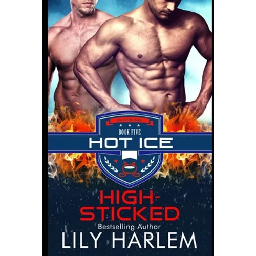 High-Sticked: Hockey Sports Sexy Romance (Gay. First Time. Standalone Read) - Paperback