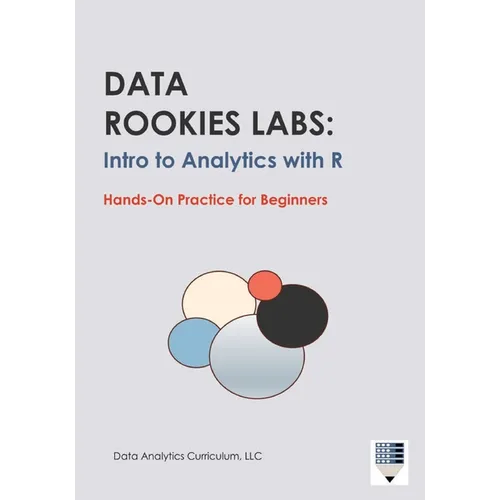 Data Rookies Labs Intro to Analytics with R - Paperback