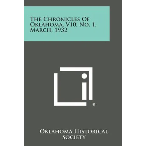 The Chronicles of Oklahoma, V10, No. 1, March, 1932 - Paperback