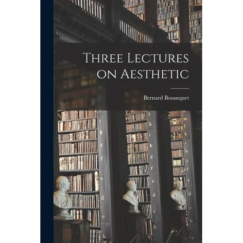 Three Lectures on Aesthetic - Paperback