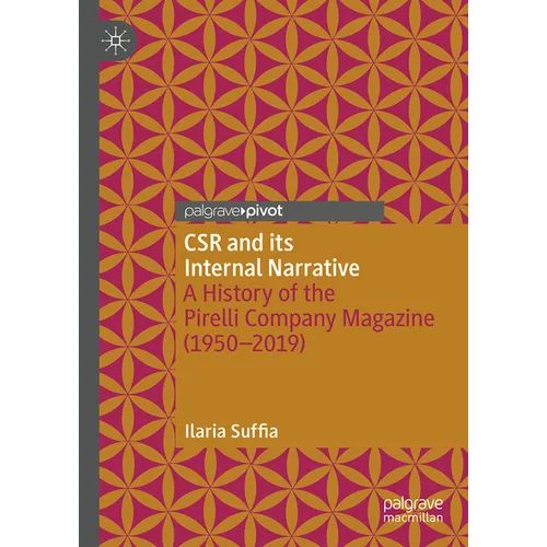 Csr and Its Internal Narrative: A History of the Pirelli Company Magazine (1950-2019) - Hardcover