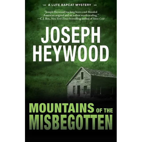 Mountains of the Misbegotten: A Lute Bapcat Mystery - Paperback