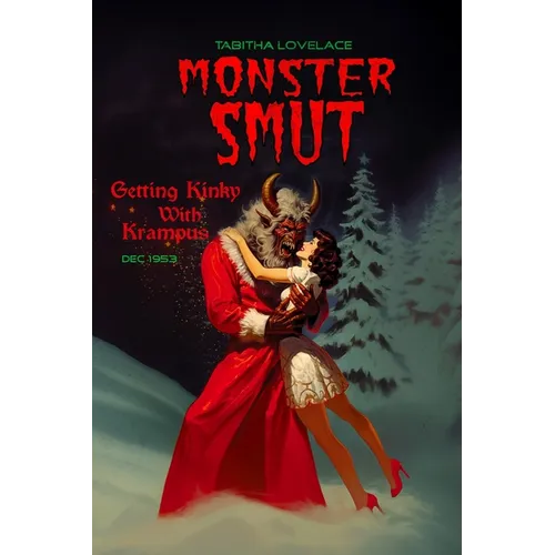 Getting Kinky With Krampus: A Witchy Fated Mates Holiday Monster Romance - Paperback