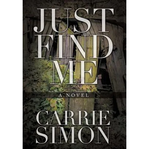 Just Find Me - Hardcover