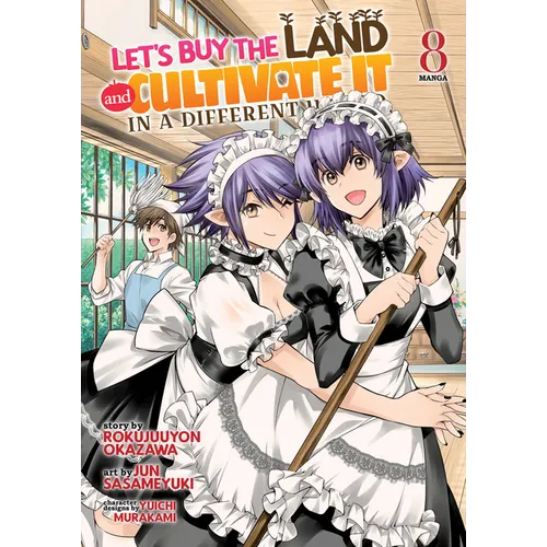 Let's Buy the Land and Cultivate It in a Different World (Manga) Vol. 8 - Paperback