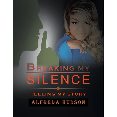 Breaking My Silence: Telling My Story - Paperback