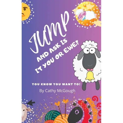 Jump and Ask Is It You or Ewe? Book 13 - Paperback