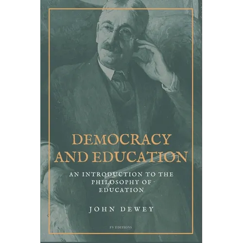Democracy and Education: An Introduction to the Philosophy of Education (Easy to Read Layout) - Paperback