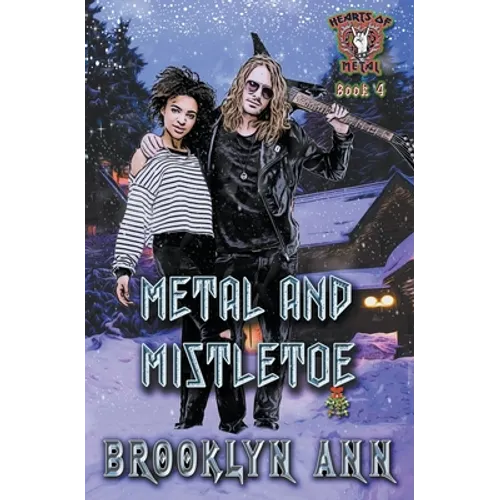 Metal and Mistletoe - Paperback