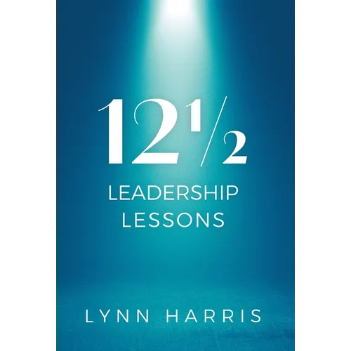 121/2 Leadership Lessons - Hardcover