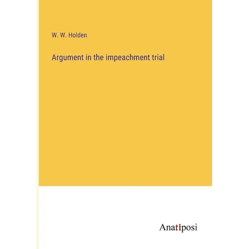 Argument in the impeachment trial - Paperback