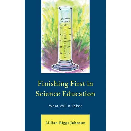 Finishing First in Science Education: What Will It Take? - Paperback