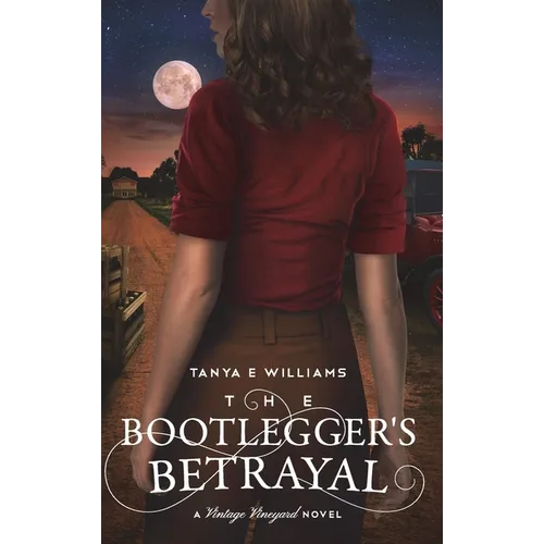 The Bootlegger's Betrayal: A Vintage Vineyard Novel - Hardcover