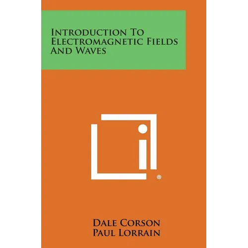 Introduction to Electromagnetic Fields and Waves - Paperback