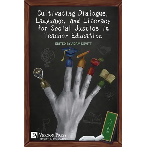Cultivating Dialogue, Language, and Literacy for Social Justice in Teacher Education - Paperback