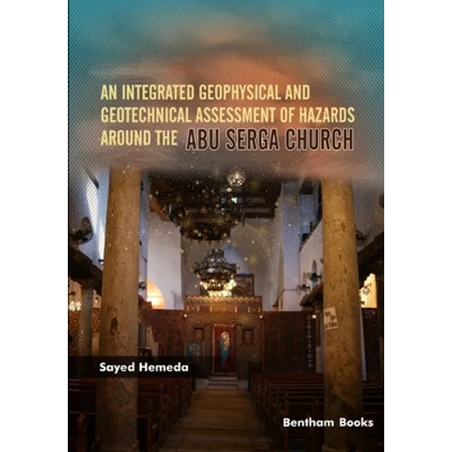An Integrated Geophysical and Geotechnical Assessment of Hazards Around the Abu Serga Church - Paperback