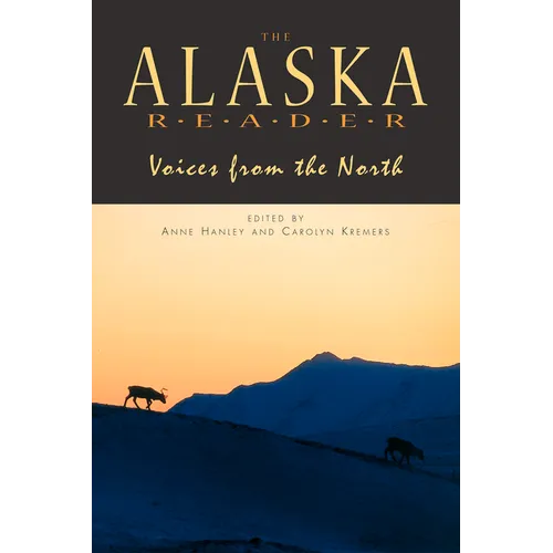 Alaska Reader: Voices from the North - Paperback