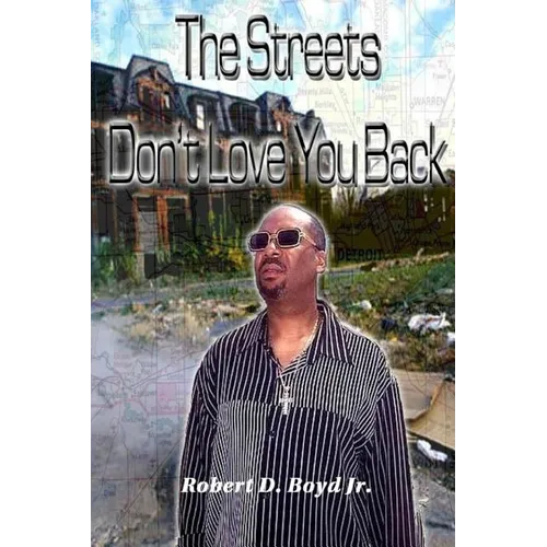 The Streets Don't Love You Back - Paperback