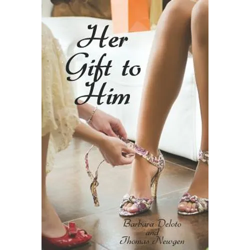 Her Gift to Him: An LGBT, First Time, Feminization, New Adult, Transgender, Short-Read Romance - Paperback