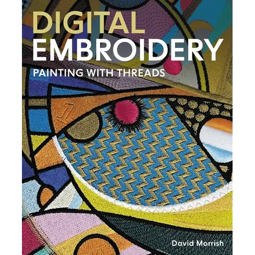 Digital Embroidery: Painting with Threads - Paperback