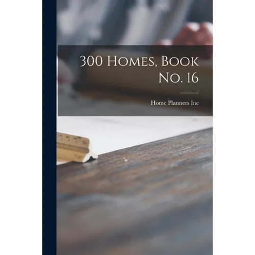 300 Homes, Book No. 16 - Paperback