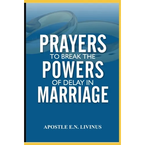 Prayer To Break The Power Of Delay In Marriage - Paperback