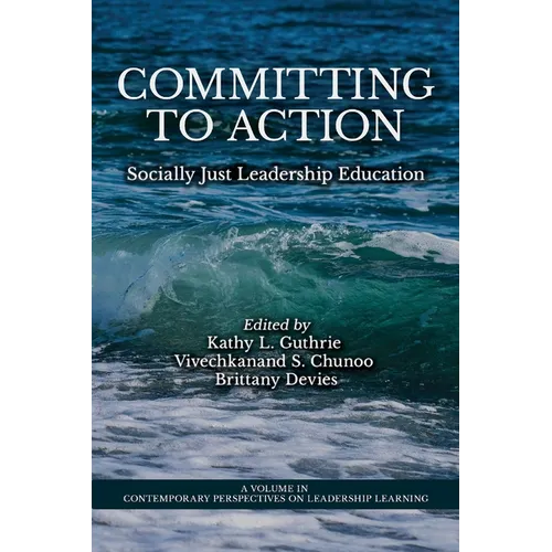 Committing to Action: Socially Just Leadership Education - Paperback