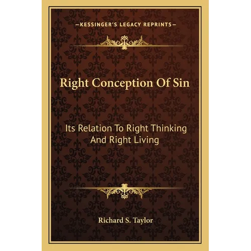 Right Conception Of Sin: Its Relation To Right Thinking And Right Living - Paperback