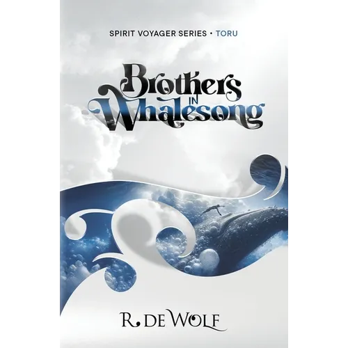 Brothers in Whalesong: Spirit Voyager - Paperback